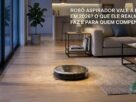 robô aspirador vale a pena